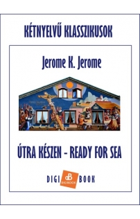 Jerome K. Jerome: Útrakészen epub