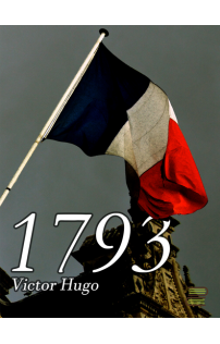 Victor Hugo: 1793 vagy A polgári háború