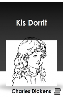 Charles Dickens: Kis Dorrit