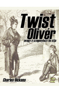 Charles Dickens: Twist Olivér