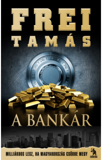 Frei Tamás: A Bankár