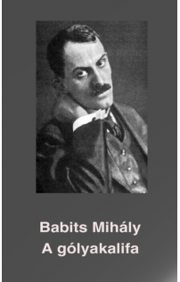 Babits Mihály: A gólyakalifa