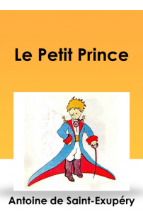 Antoine De Saint-Exupéry: Le Petit Prince (francia nyelven)