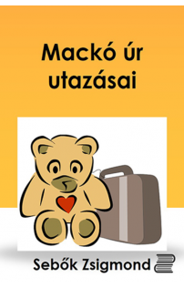Sebők Zsigmond: Mackó úr utazásai