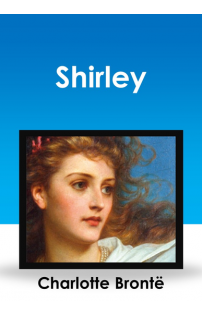 Charlotte Brontë: Shirley (angol nyelven)