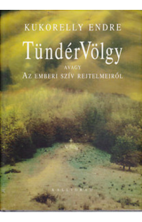 Kukorelly Endre: TündérVölgy