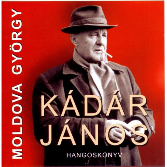 Moldova György: Kádár János I.-II. hangoskönyv (MP3 CD)
