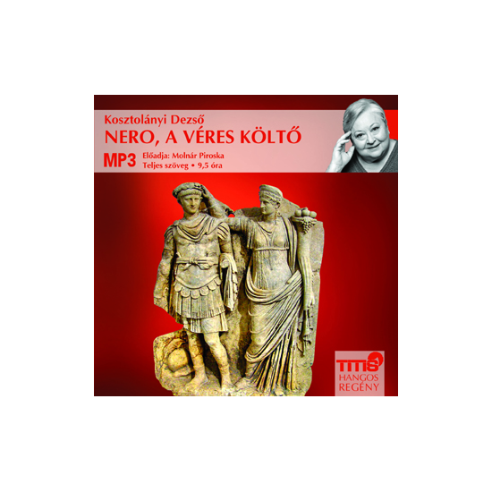 Kosztolányi Dezső: Nero, a véres költő hangoskönyv (MP3 CD)