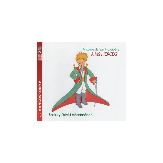 Antoine de Saint-Exupéry: A kis herceg - hangoskönyv (audio CD)