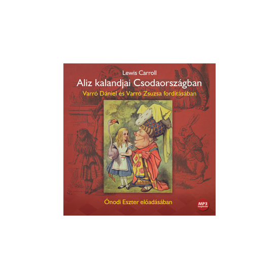 Lewis Carroll: Aliz kalandjai Csodaországban hangoskönyv (MP3 CD)