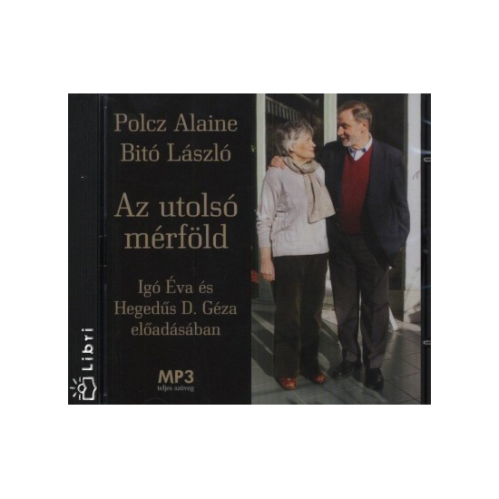 Bitó László, Polcz Alaine: Az utolsó mérföld hangoskönyv (MP3 CD)