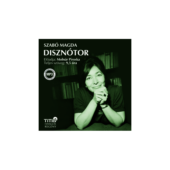 Szabó Magda: Disznótor hangoskönyv (MP3 CD)