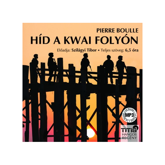 Pierre Boulle: Híd a Kwai folyón hangoskönyv (MP3 CD)