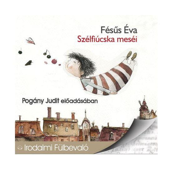 Fésüs Éva: Szélfiúcska meséi hangoskönyv (audio CD)