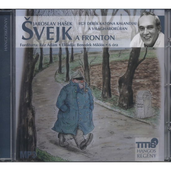 Jaroslav Hasek: Svejk a fronton hangoskönyv (MP3 CD)