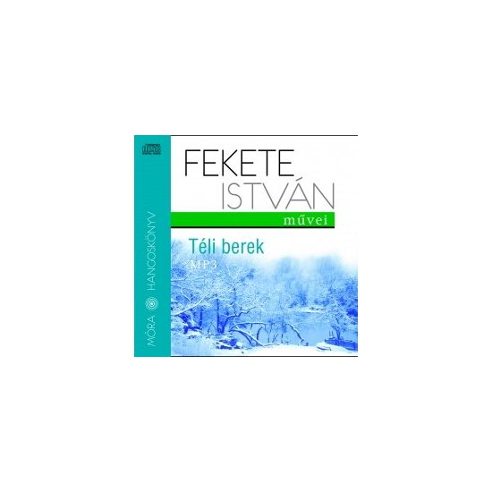 Fekete István: Téli berek  hangoskönyv (MP3 CD)