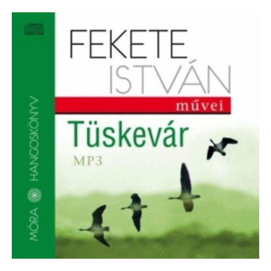 Fekete István: Tüskevár  hangoskönyv (MP3 CD)
