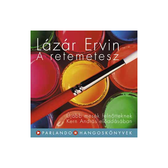 Lázár Ervin: A retemetesz – Újabb mesék felnőtteknek hangoskönyv (audio CD)