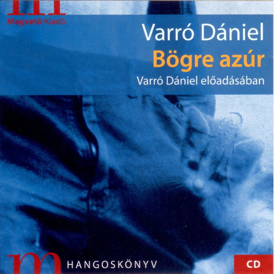 Varró Dániel: Bögre azúr hangoskönyv (audio CD)