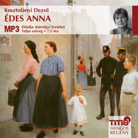 Kosztolányi Dezső: Édes Anna hangoskönyv (MP3 CD)