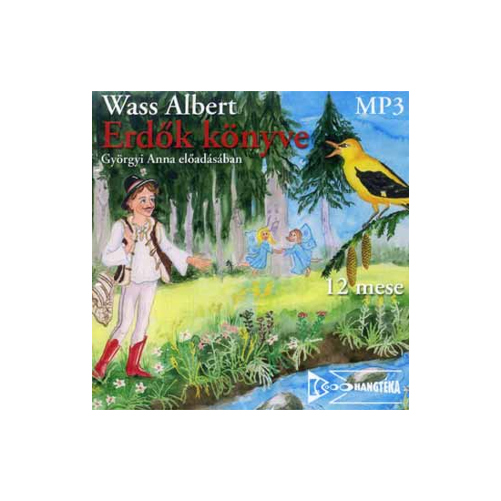 Wass Albert: Erdők könyve hangoskönyv (MP3 CD)