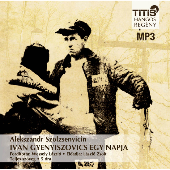 Alekszandr Szolzsenyicin: Ivan Gyenyiszovics egy napja hangoskönyv (MP3 CD)