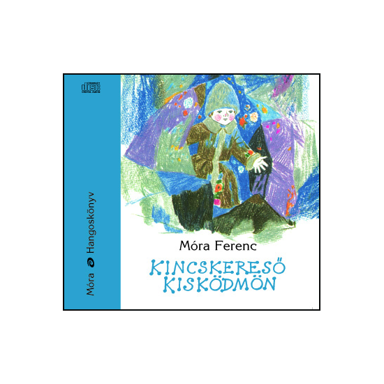 Móra Ferenc: Kincskereső kisködmön hangoskönyv (MP3 CD)