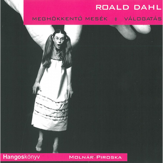 Roald Dahl: Meghökkentő mesék - Válogatás hangoskönyv (audio CD)