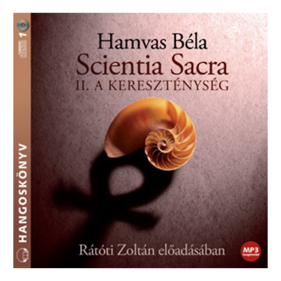 Hamvas Béla: Scientia Sacra II. - A kereszténység hangoskönyv (MP3 CD)