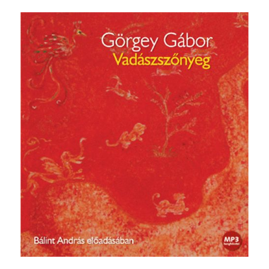 Görgey Gábor: Vadászszőnyeg hangoskönyv (MP3 CD)