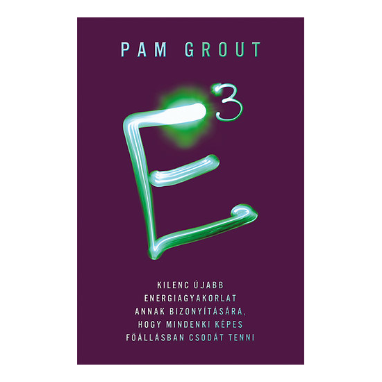 Pam Grout: E3