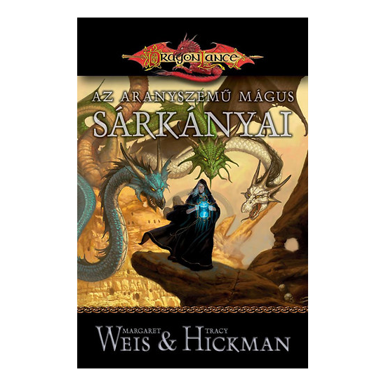 Margaret Weis, Tracy Hickman: Az aranyszemű mágus sárkányai