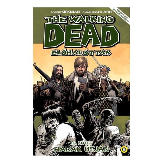 The Walking Dead - Élőhalottak 19. - Hadak útján