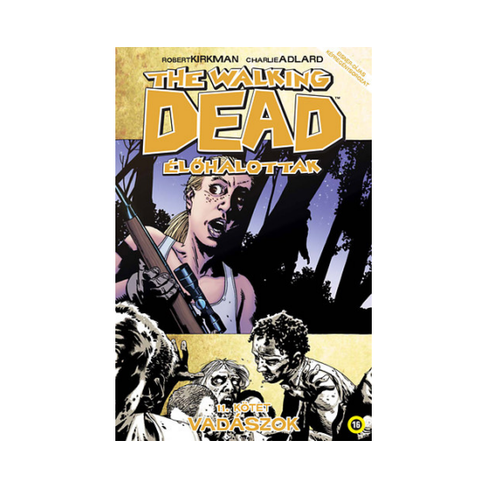 The Walking Dead - Élőhalottak 11. - Vadászok