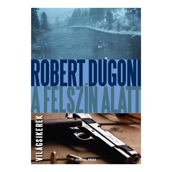 Robert Dugoni: A felszín alatt