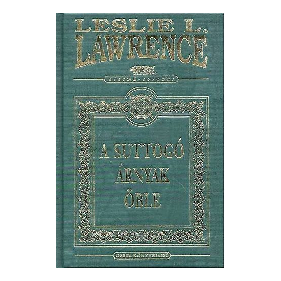 Leslie L. Lawrence: A suttogó árnyak öble (díszkiadás)