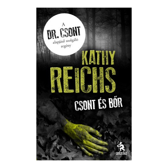 Kathy Reichs: Csont és bőr