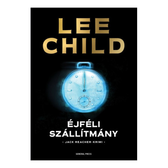 Lee Child: Éjféli szállítmány