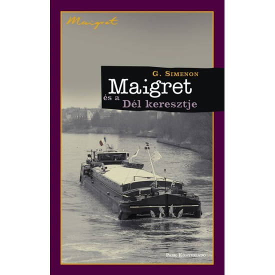 Georges Simenon: Maigret és a Dél Keresztje