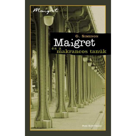 Georges Simenon: Maigret és a makrancos tanúk