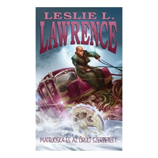 Leslie L. Lawrence: Matrjoska és az őrült szerzetes I-II.