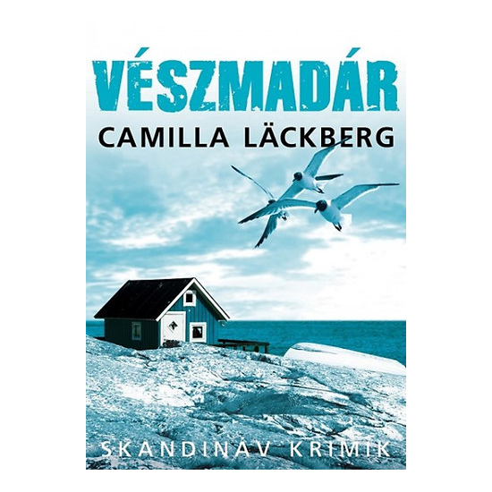 Camilla Lackberg: Vészmadár