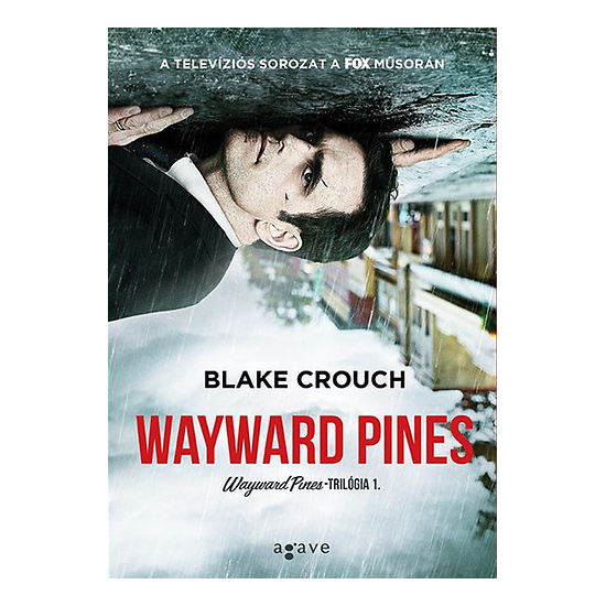 Blake Crouch: Wayward Pines