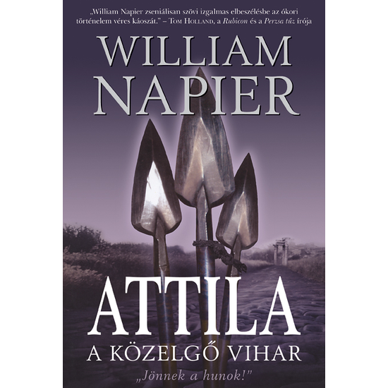 William Napier: Attila - A közelgő vihar 