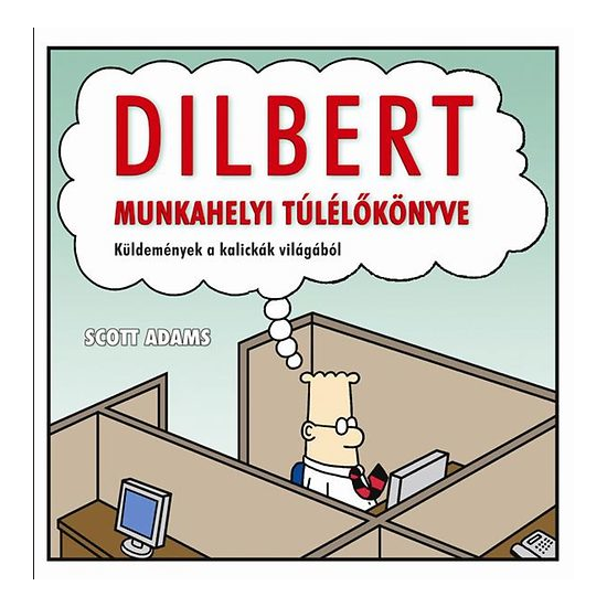 Dilbert munkahelyi túlélőkönyve - Dilbert képregények 1.