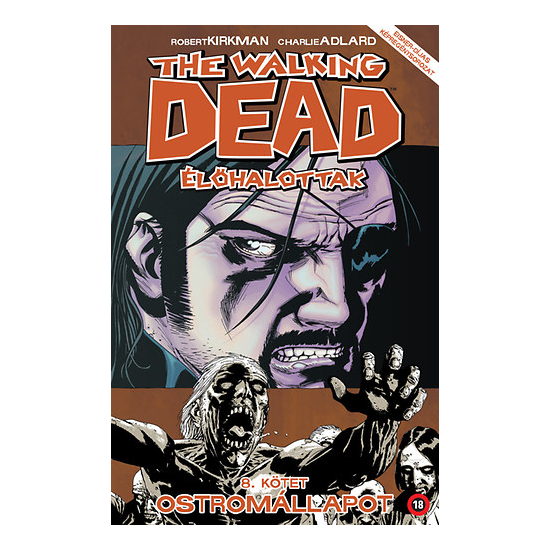 The Walking Dead - Élőhalottak 8. - Ostromállapot