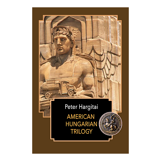 Peter Hargitai: American Hungarian Trilogy (angol nyelven)