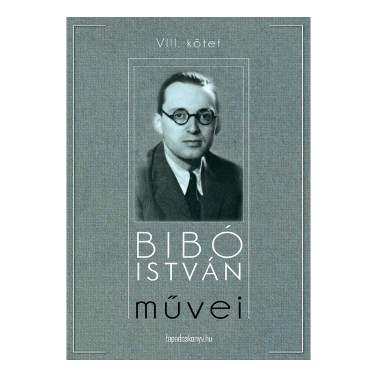Bibó István: Bibó István művei VIII. kötet