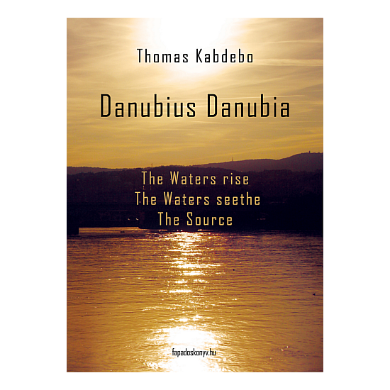Thomas Kabdebo: Danubius Danubia I-III. (angol nyelven)