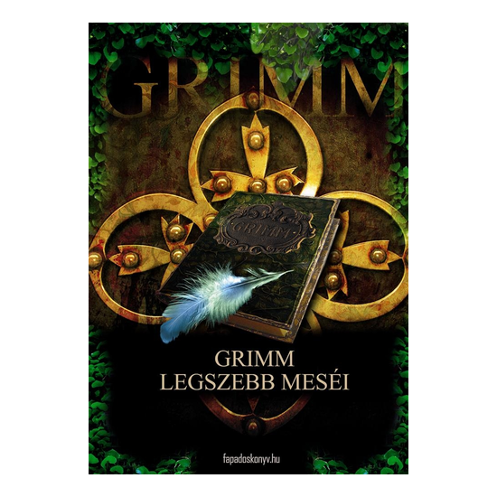 Grimm fivérek: Grimm legszebb meséi